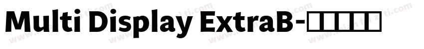Multi Display ExtraB字体转换